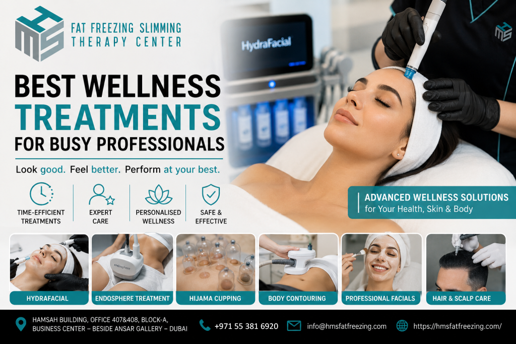 Best Wellness Treatments for Busy Professionals in Dubai | HMS Fat Freezing